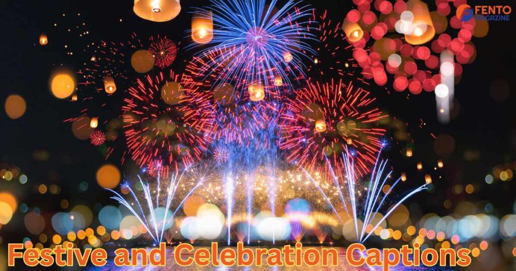 Festive and Celebration Captions