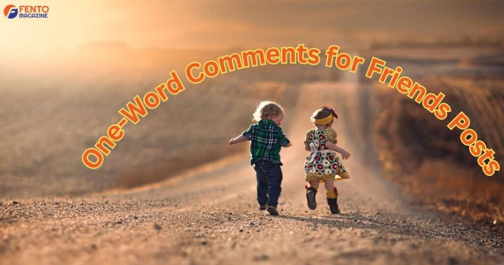 One-Word Comments for Friends Posts