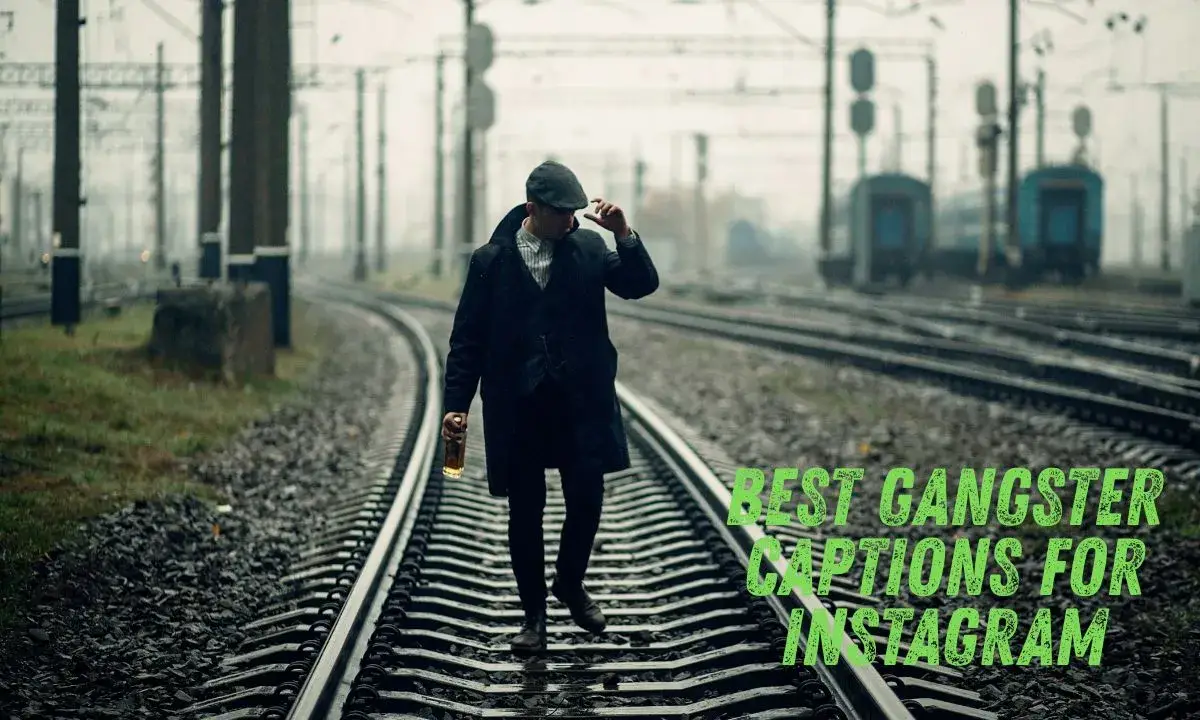 Gangster Captions for Instagram
