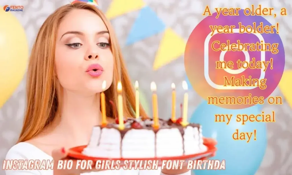 Instagram Bio for Girls Stylish Font Birthday
