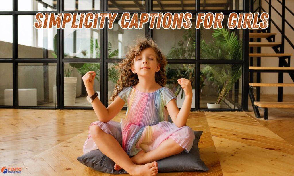 Simplicity Captions for Girls