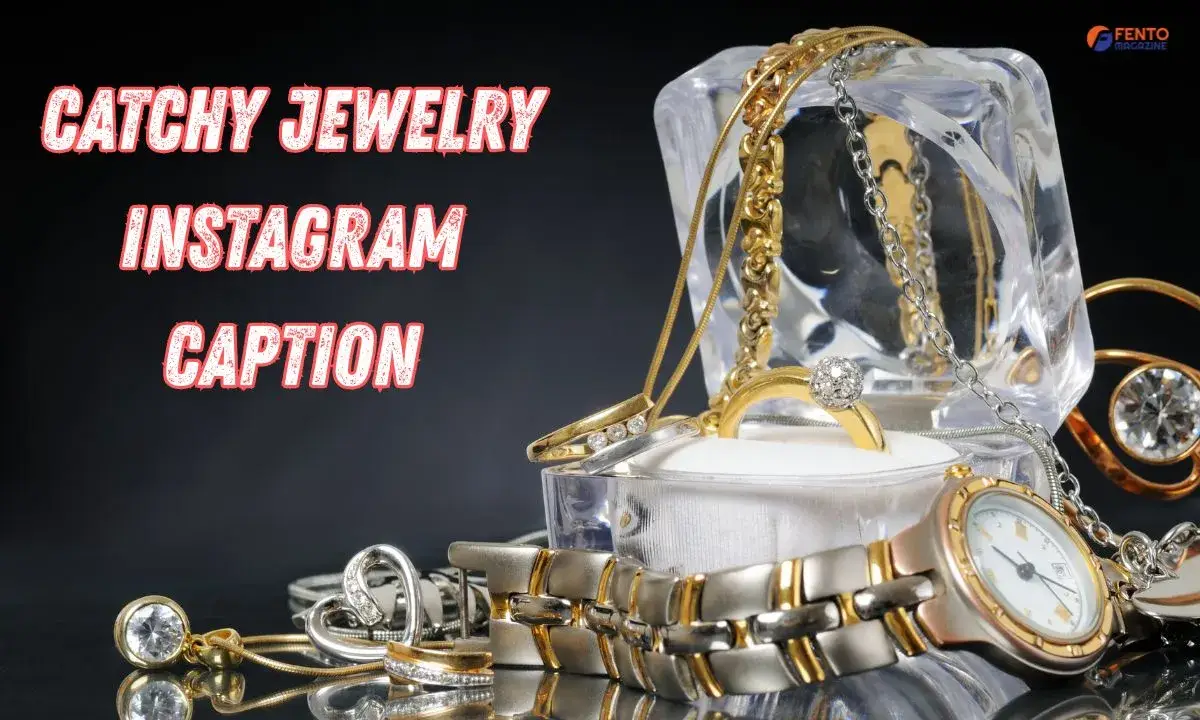 Catchy Jewelry Instagram Captions